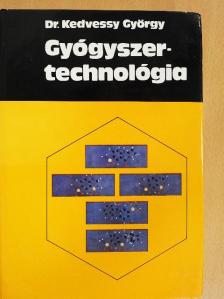 Dr. Kedvessy György - Gyógyszertechnológia [antikvár]