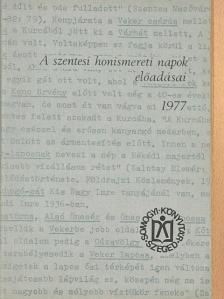 Bálint Sándor - A szentesi honismereti napok előadásai 1977 [antikvár]