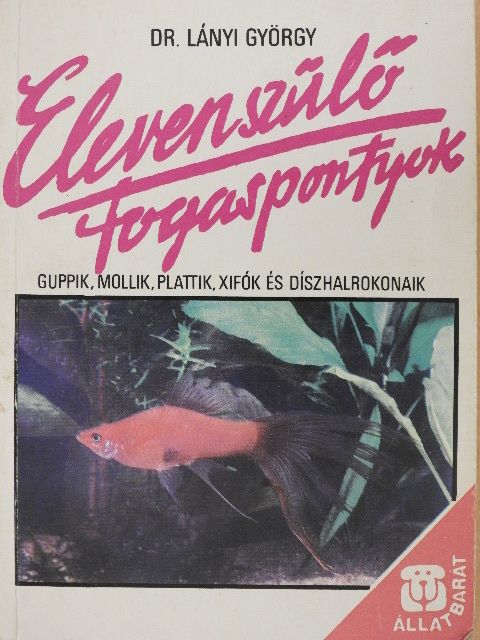 Dr. Lányi György - Elevenszülő fogaspontyok [antikvár]