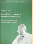 Kendrey Gábor - Baló József patológus professzor és iskolája (dedikált példány) [antikvár]