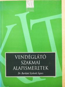 Dr. Burkáné Szolnoki Ágnes - Vendéglátó szakmai alapismeretek [antikvár]