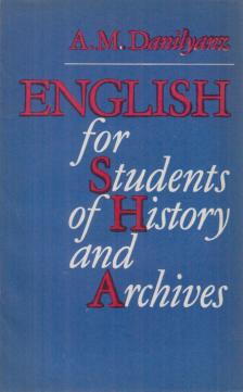 A. M. Danilyanz - English for Students of History and Archives [antikvár]