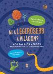 Bajzáth Mária - Mi a legerősebb a világon? - 400 találós kérdés és talányos mesék a világ minden tájáról