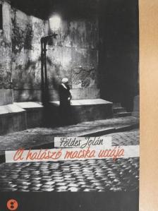 Földes Jolán - A halászó macska uccája [antikvár]