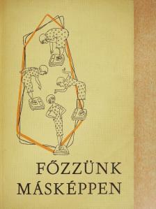 Pánczél Magda - Főzzünk másképpen [antikvár]