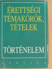 Berzy Piroska - Érettségi témakörök, tételek - Történelem [antikvár]