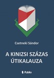 Sándor Csetneki - A Kinizsi Százas útikalauza [eKönyv: epub, mobi]