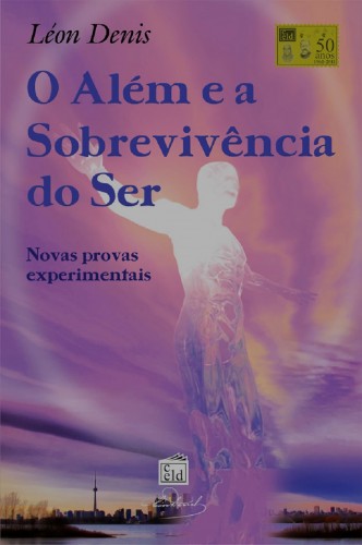 Denis Léon - O Além e a Sobrevivencia do Ser [eKönyv: epub, mobi]