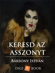 BÁRSONY ISTVÁN - Keresd az asszonyt [eKönyv: epub, mobi]
