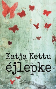 Katja Kettu - Éjlepke [eKönyv: epub, mobi]