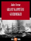 Jules Verne - Grant kapitány gyermekei [eKönyv: epub, mobi]