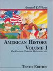 Maddox, Robert James - Annual Editions: American History Volume I. [antikvár]