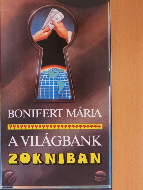 Bonifert Mária - A Világbank zokniban [antikvár]