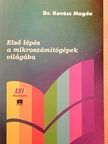 Dr. Kovács Magda - Első lépés a mikroszámítógépek világába [antikvár]