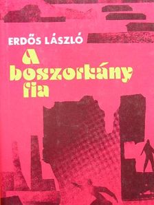 Erdős László - A boszorkány fia [antikvár]
