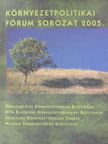 Farkas István - Környezetpolitikai fórum sorozat 2005. [antikvár]