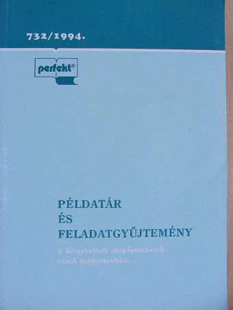 Illés Ibolya - Példatár és feladatgyűjtemény a könyvviteli alapismeretek című tankönyvhöz [antikvár]