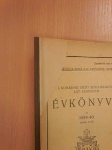 A Komáromi Szent Benedek-rendi Kat. Gimnázium Évkönyve az 1939-40. iskolai évről [antikvár]