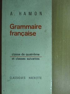 A. Hamon - Grammaire francaise [antikvár]