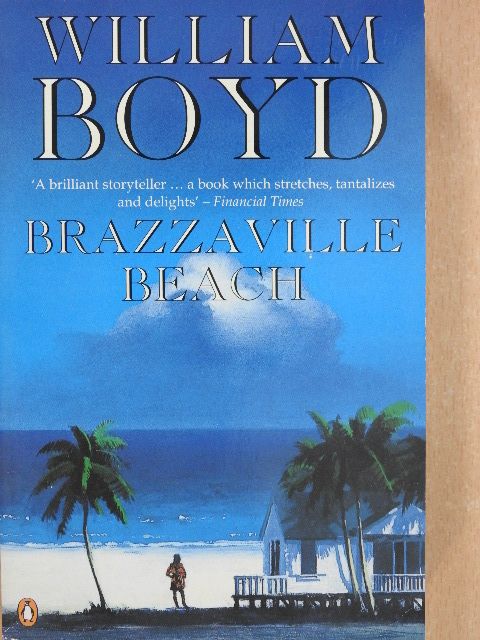 William Boyd - Brazzaville Beach [antikvár]