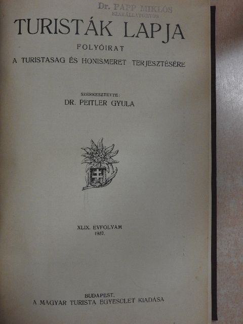Babós Imre - Turisták Lapja 1937. január-december/A Magyar Turista Szövetség Hivatalos Értesítője 1937. január-december [antikvár]