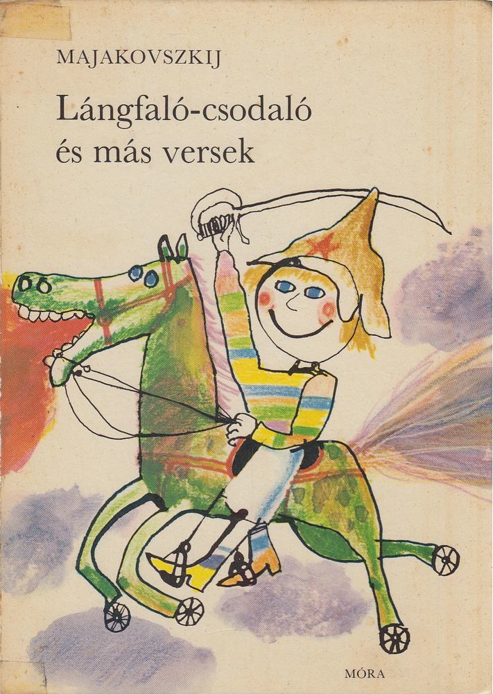 MAJAKOVSZKIJ - Lángfaló-csodaló és más versek [antikvár]