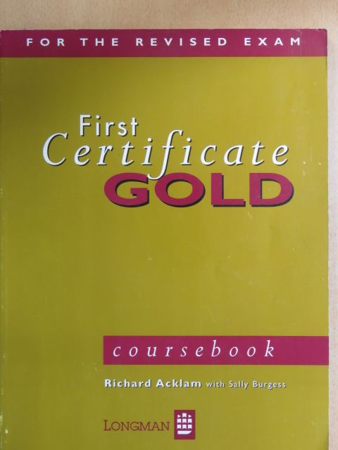 Richard Acklam - First Certificate Gold - Coursebook [antikvár]