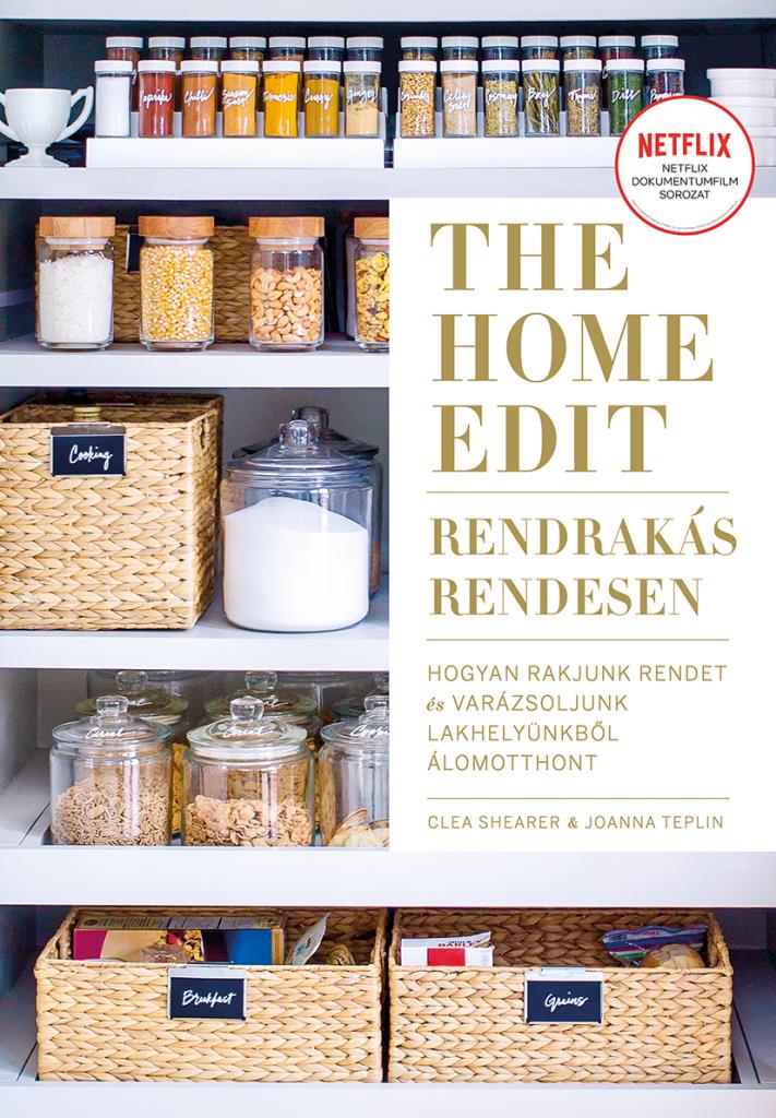 Clea Shearer-Joanna Teplin - The Home Edit - Rendrakás rendesen