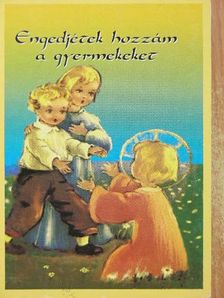 Engedjétek hozzám a gyermekeket [antikvár]