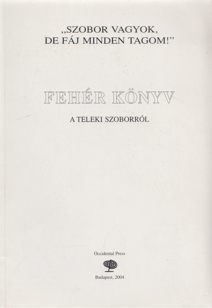 Fehér könyv a Teleki szoborról [antikvár]