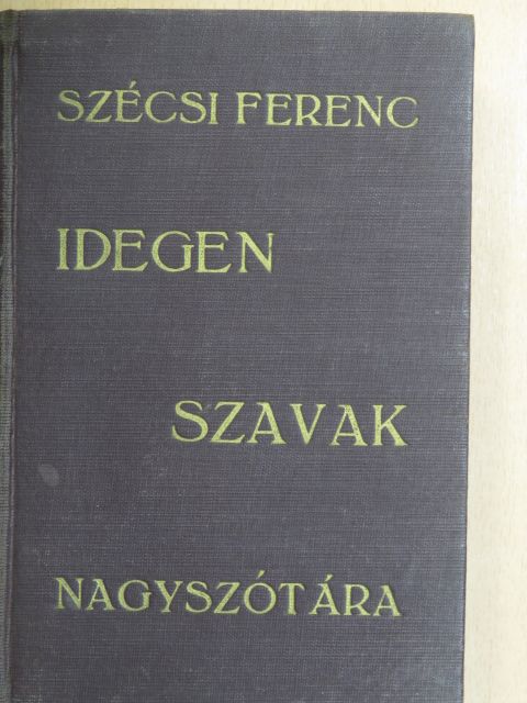 Idegen szavak nagyszótára [antikvár]