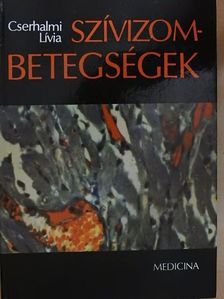 Cserhalmi Lívia - Szívizombetegségek [antikvár]