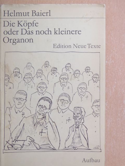 Helmut Baierl - Die Köpfe oder Das noch kleinere Organon [antikvár]