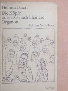 Helmut Baierl - Die Köpfe oder Das noch kleinere Organon [antikvár]