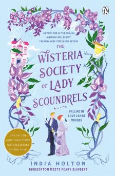 INDIA HOLTON - WISTERIA SOCIETY OF LADY SCOUNDRELS