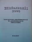 Bóna Judit - Beszédkutatás 2005 [antikvár]
