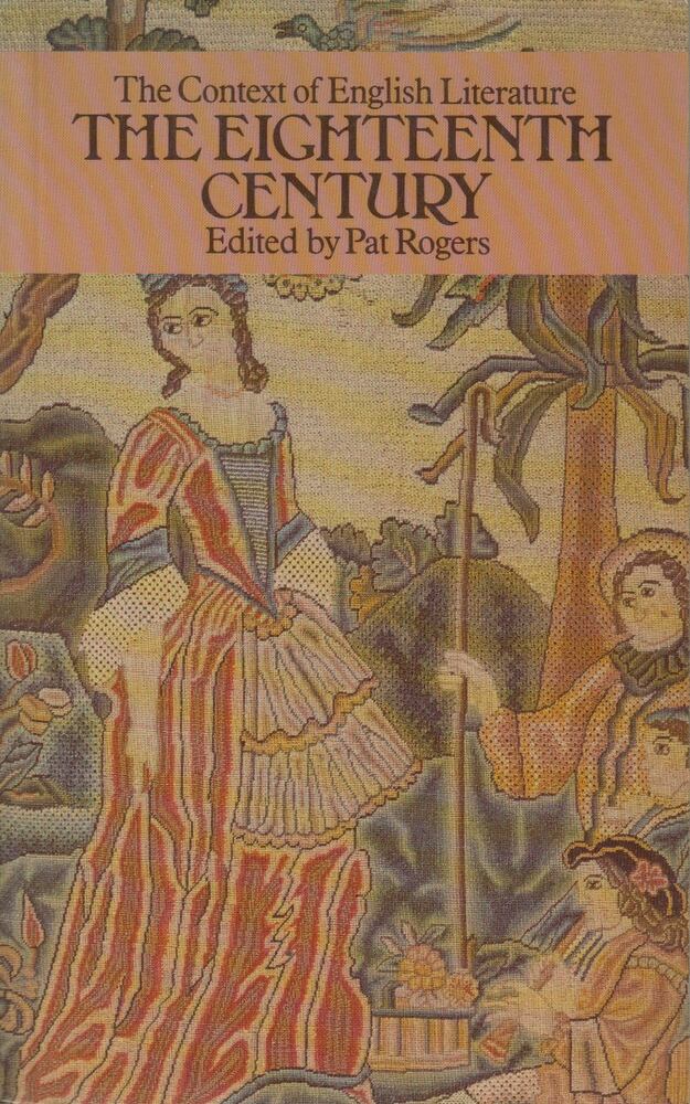 Pat Rogers - The Context of English Literature: The Eighteenth Century [antikvár]