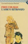 UHLMAN, FRED - L'amico ritrovato [antikvár]