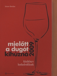 Sztanev Bertalan - Mielőtt a dugót kihúzná [antikvár]