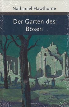 Nathaniel Hawthorne - Der Garten des Bösen [antikvár]