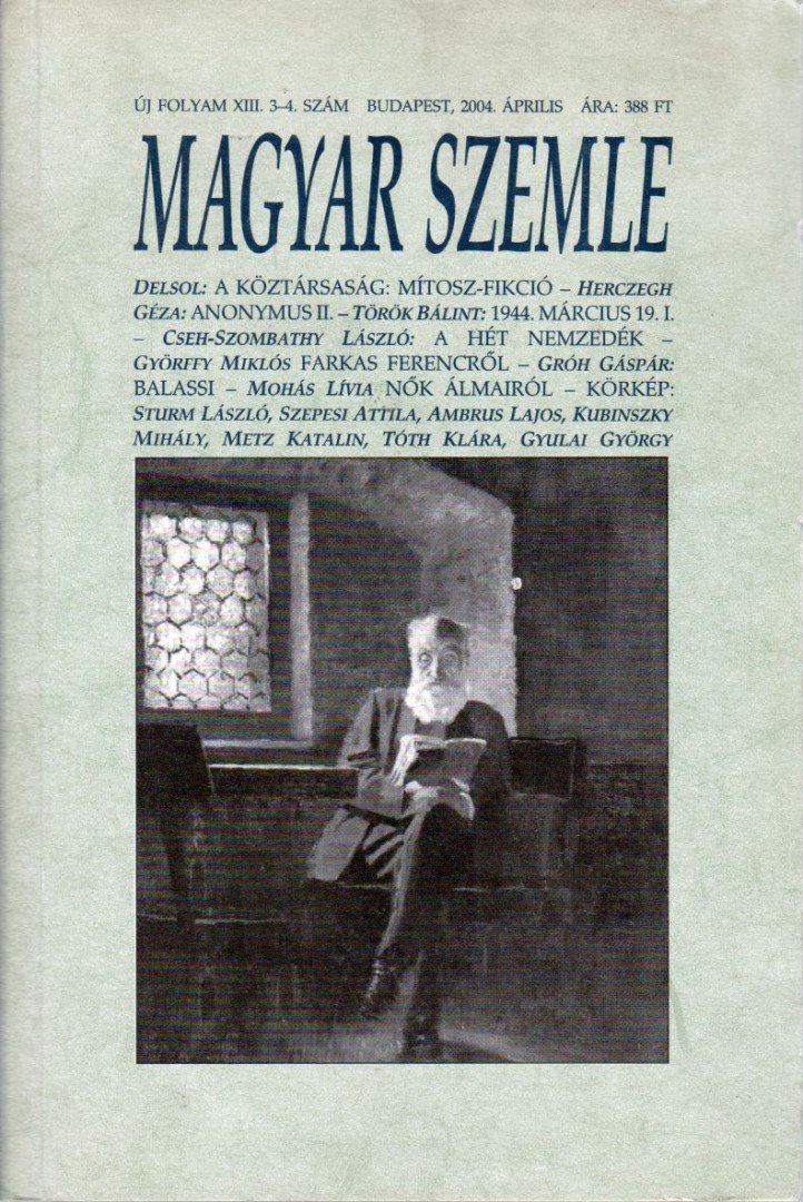 Kodolányi Gyula - Magyar Szemle 2004. április [antikvár]