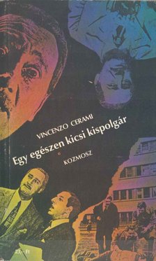Cerami, Vincenzo, Carmelo Samona - Egy egészen kicsi kispolgár - Testvérek [antikvár]