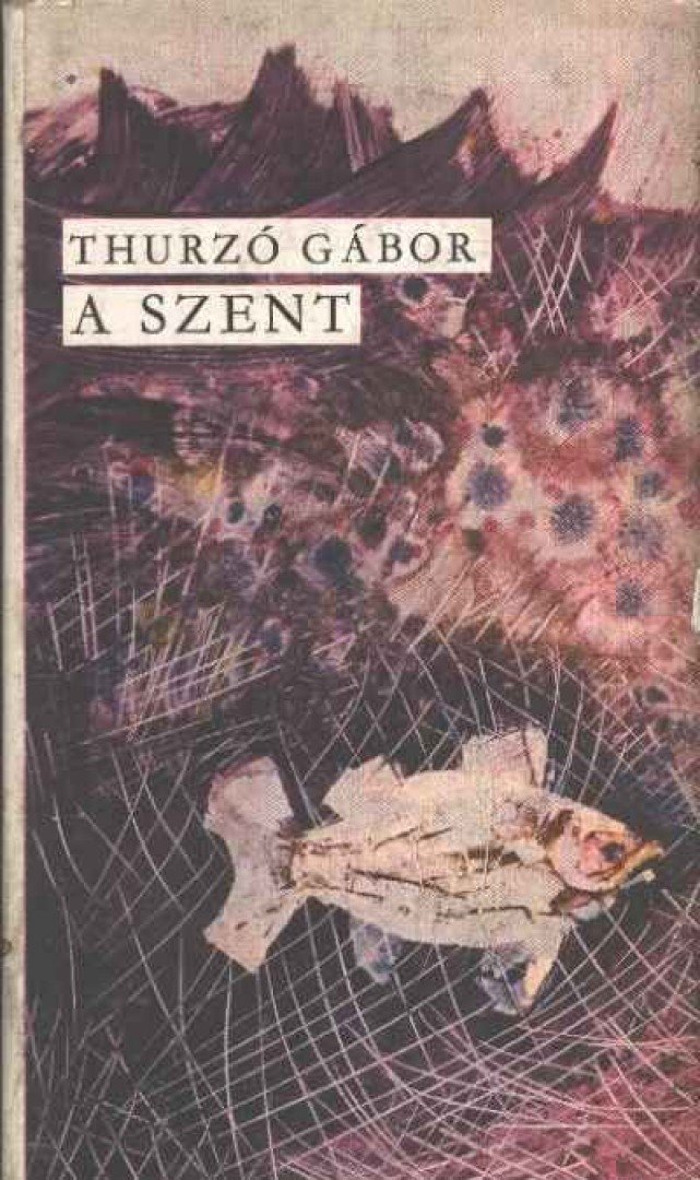 THURZÓ GÁBOR - A szent [antikvár]