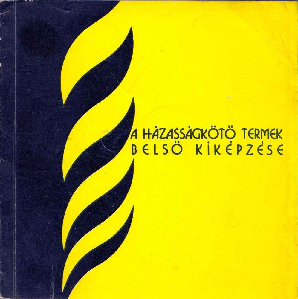 BÁNSZKY PÁL - A házasságkötő termek belső kiképzése [antikvár]