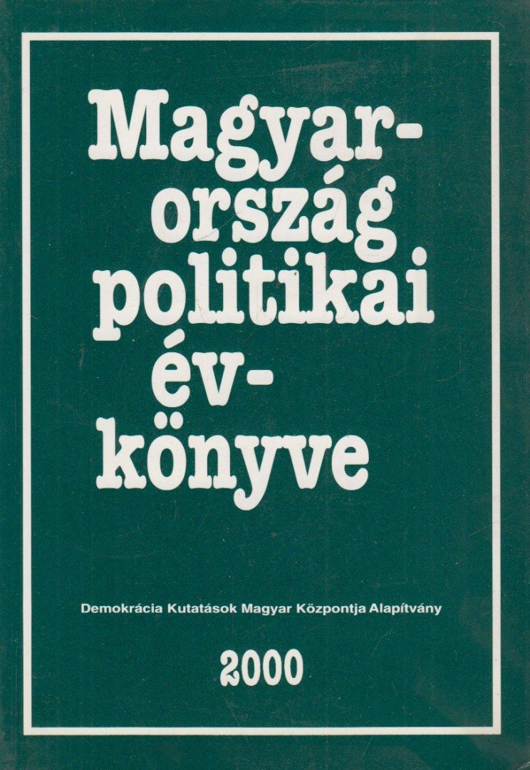 több szerző - Magyarország politikai évkönyve 2000 [antikvár]