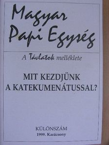 Csáki Tibor - Mit kezdjünk a katekumenátussal? [antikvár]