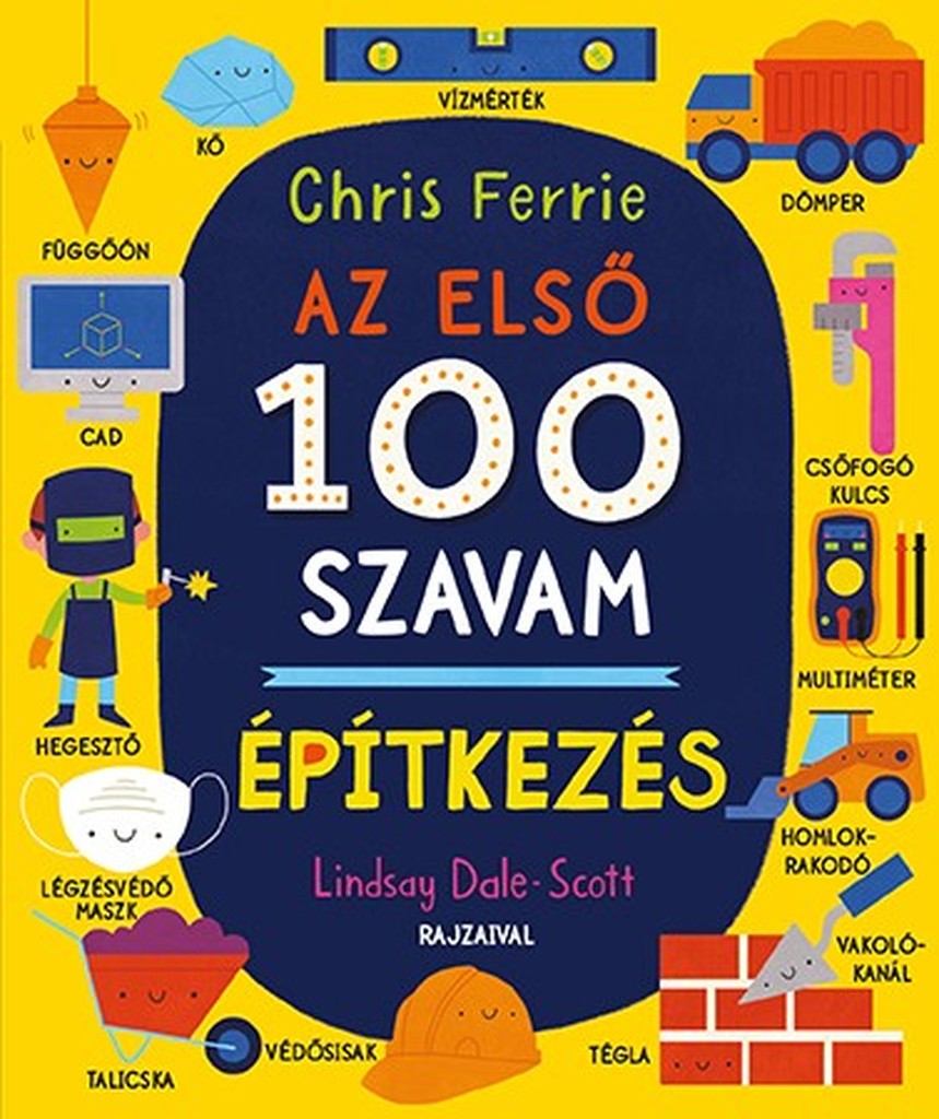 Chris Ferrie - Az első 100 szavam - ÉPÍTKEZÉS