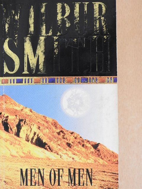 Wilbur Smith - Men of Men [antikvár]