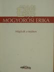 Mogyorósi Erika - Máglyák a tejúton [antikvár]