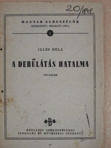 Illés Béla - A derűlátás hatalma [antikvár]